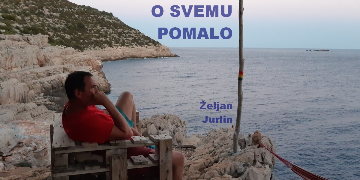 Kolumna Željana Jurlina - O svemu pomalo